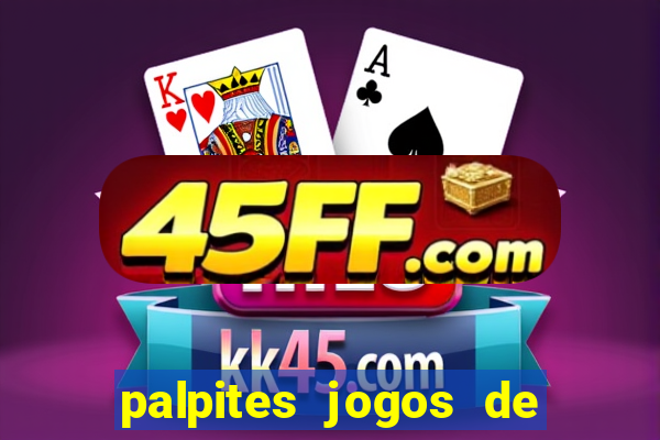 palpites jogos de quarta feira